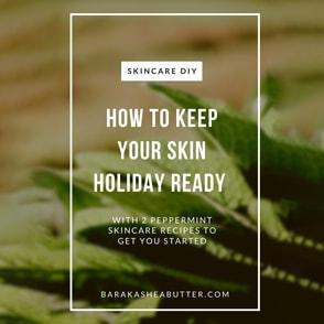 4 Ways to Keep Your Skin Holiday Ready + Peppermint Skincare