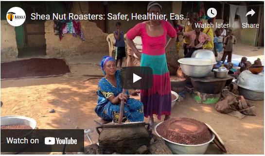 Shea Nut Roasters: Safer, Healthier, Easier